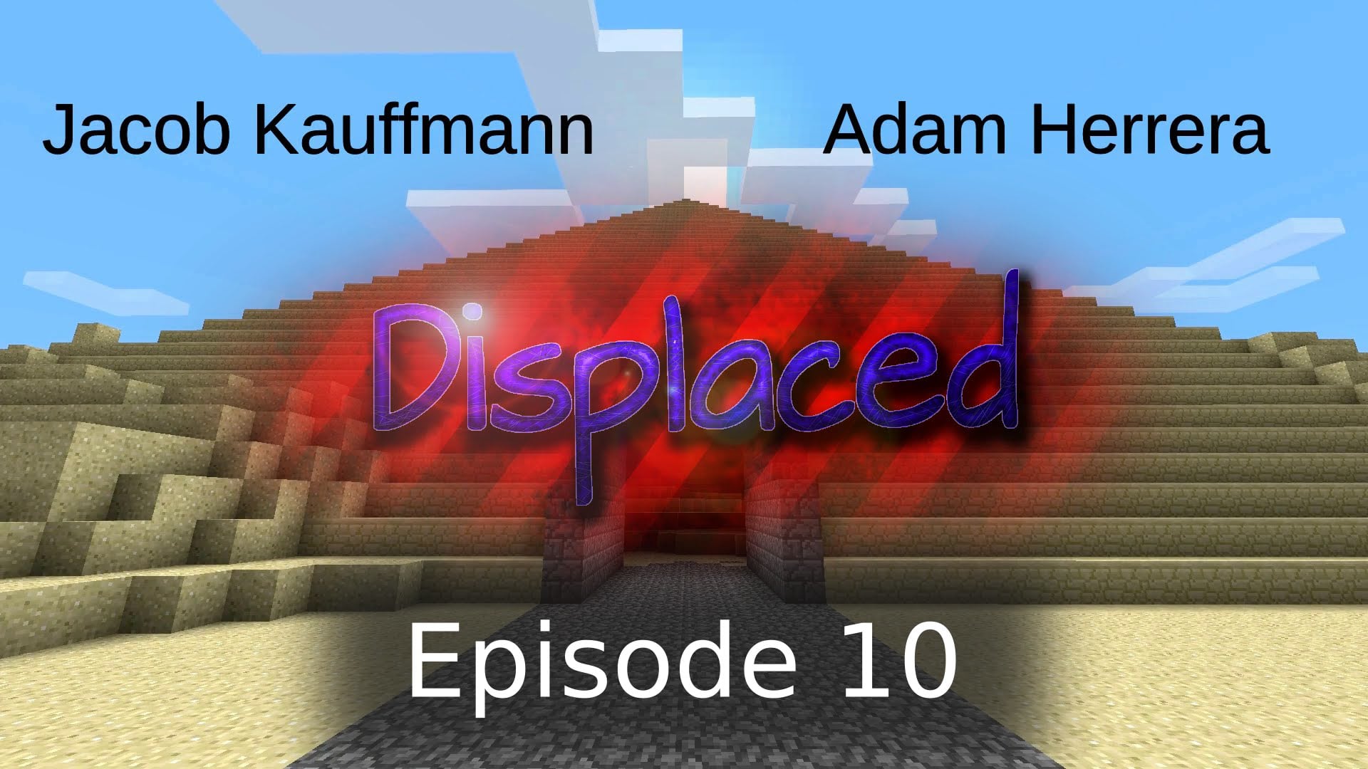 Episode 10 - Displaced