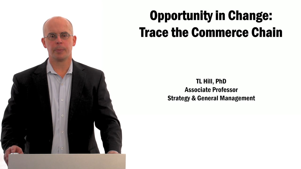 Opportunity in Change – Trace the Commerce Chain