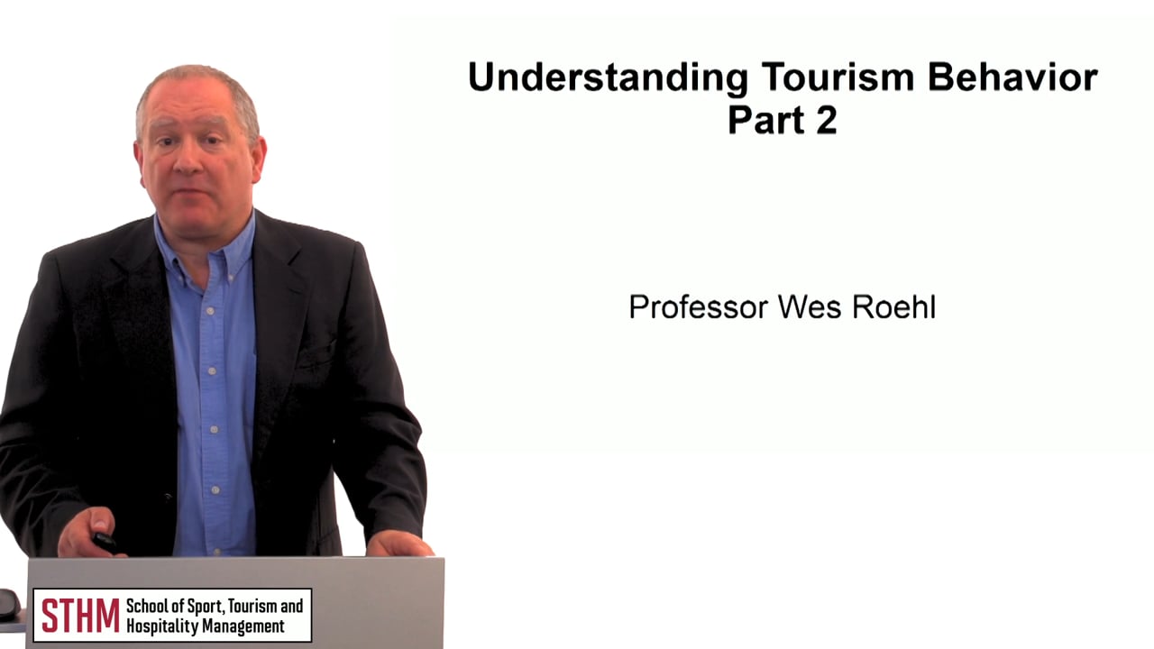 Understanding Tourism Behavior Part 2