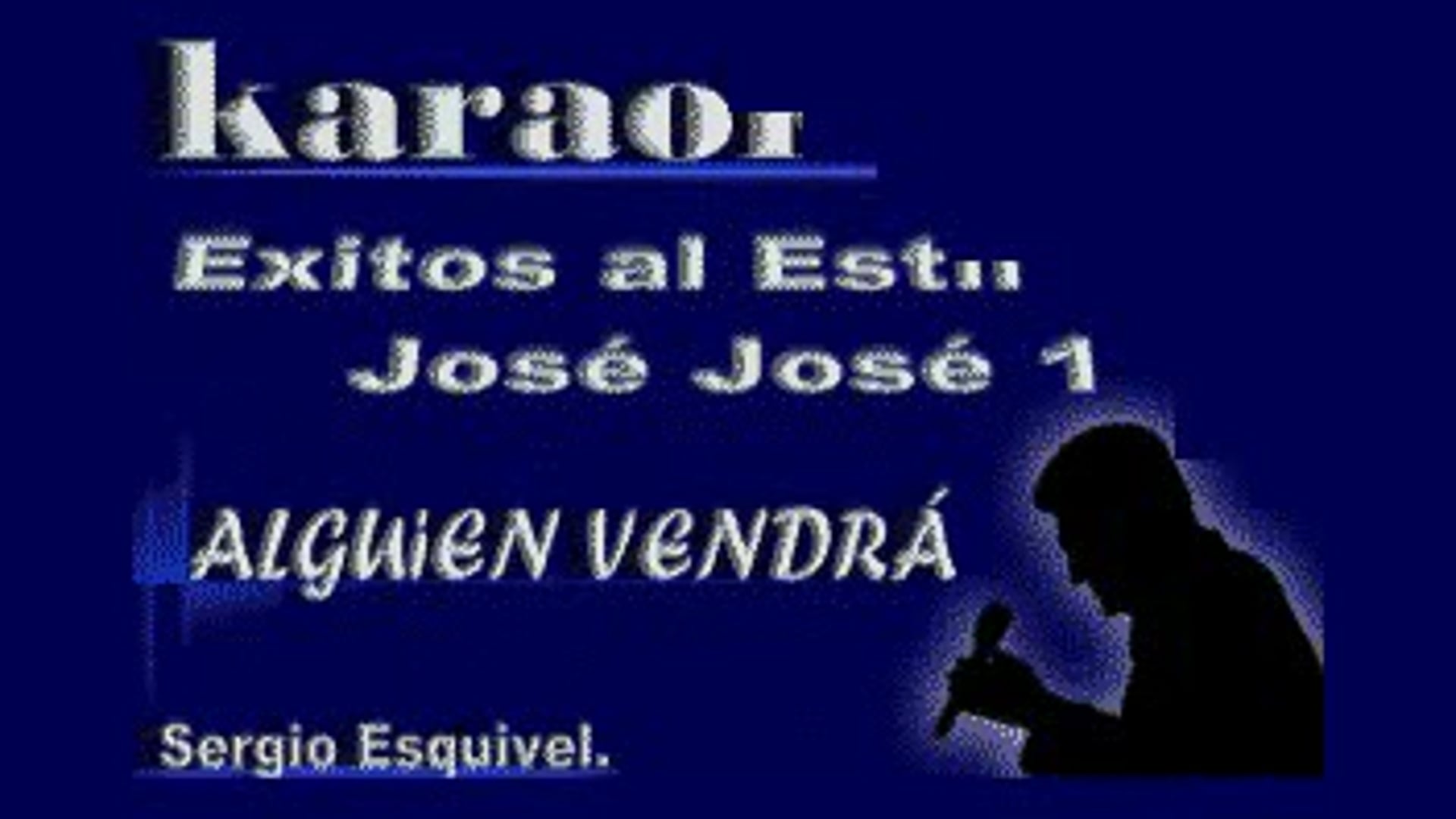 Jose Jose - Alguien vendrá