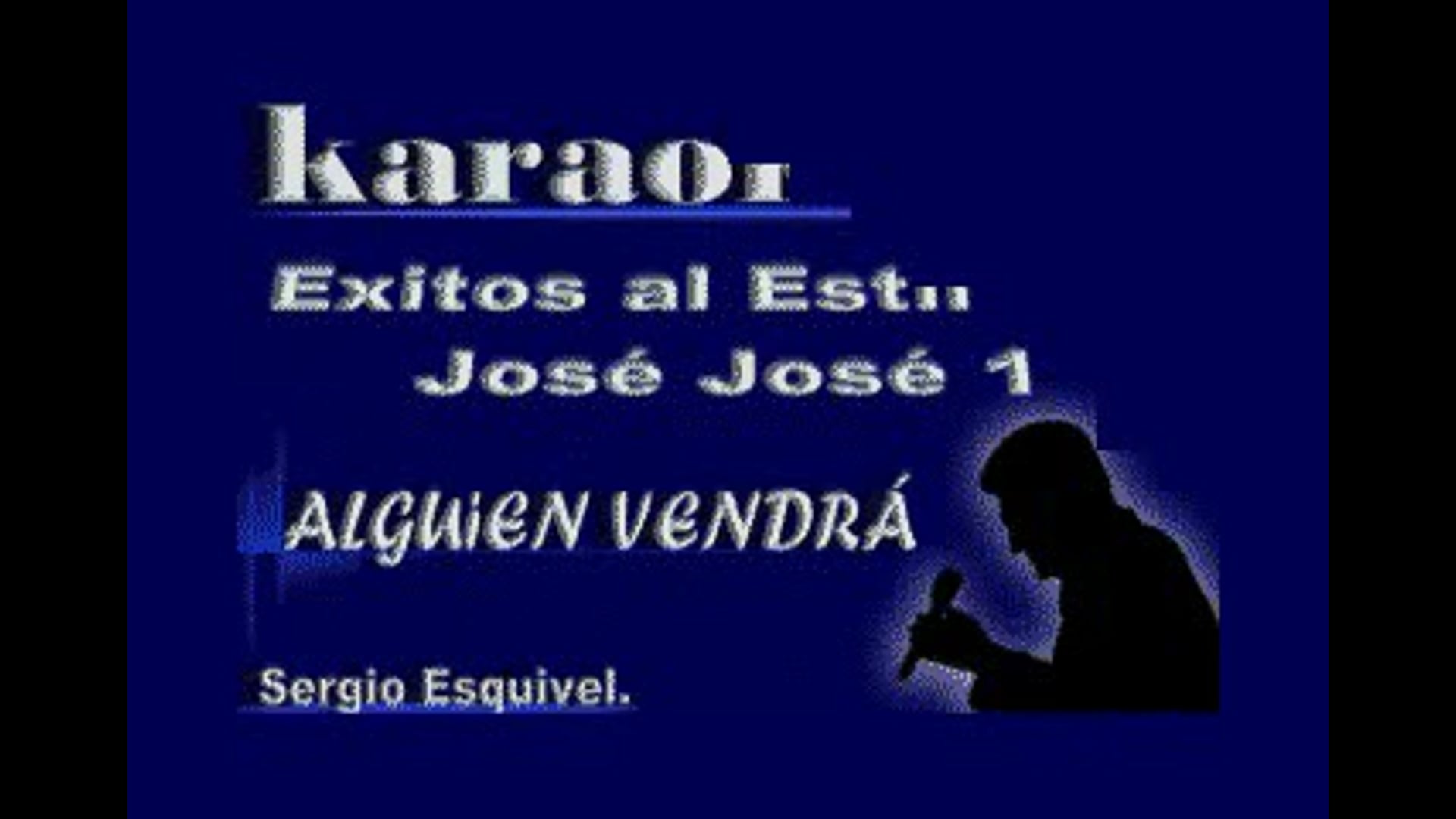 Jose Jose - Alguien vendrá