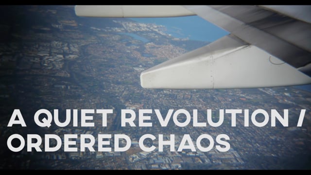 A QUIET REVOLUTION | ORDERED CHAOS