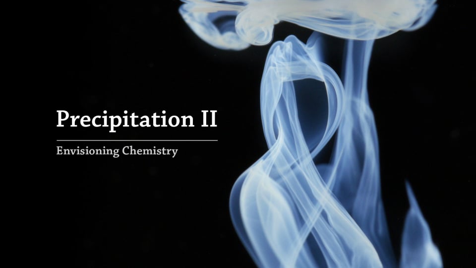Imagination de la chimie: Précipitation II