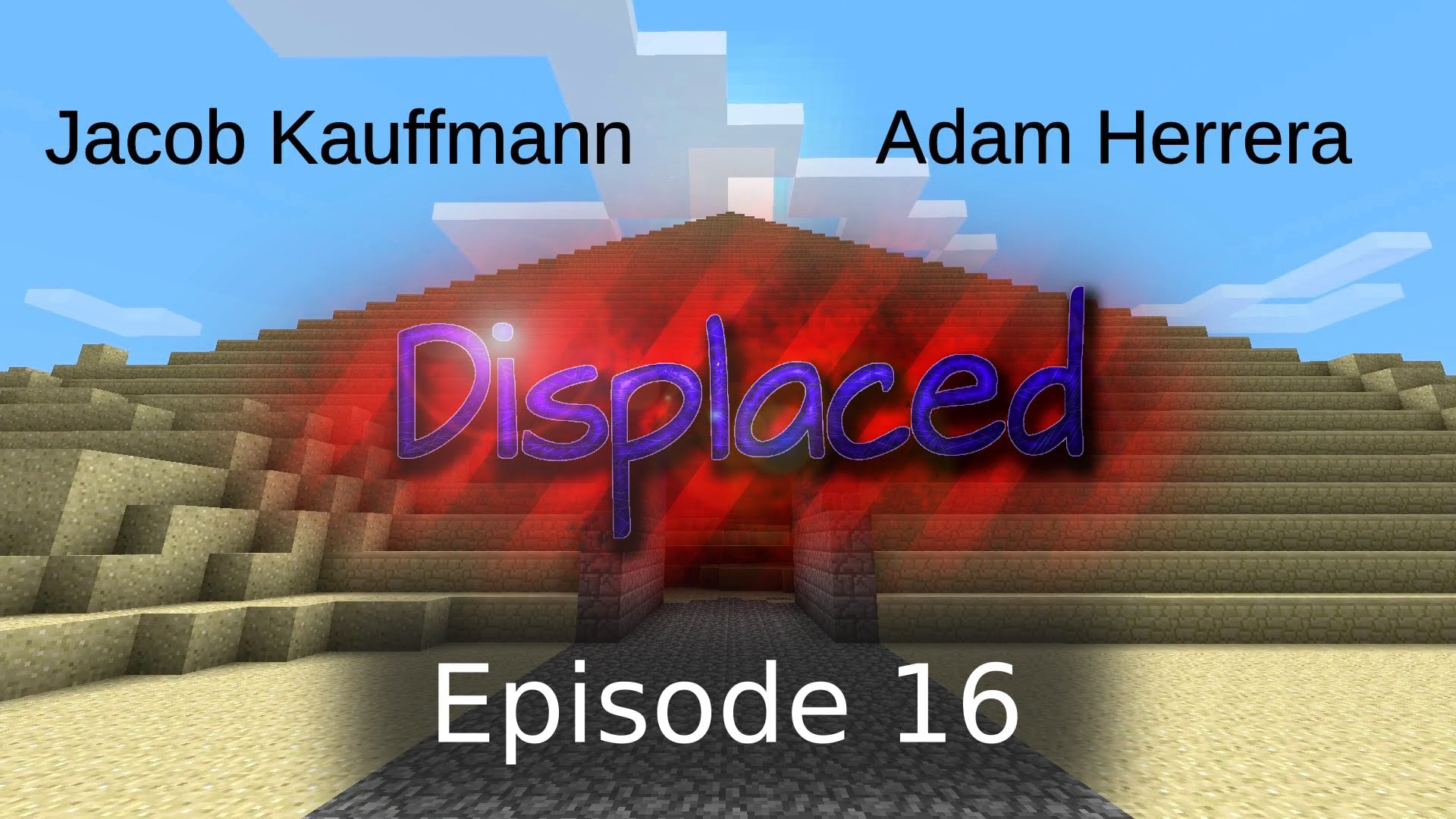 Episode 16 - Displaced