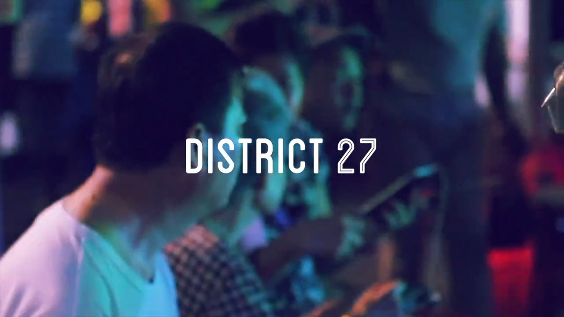 District 27 | Highlights