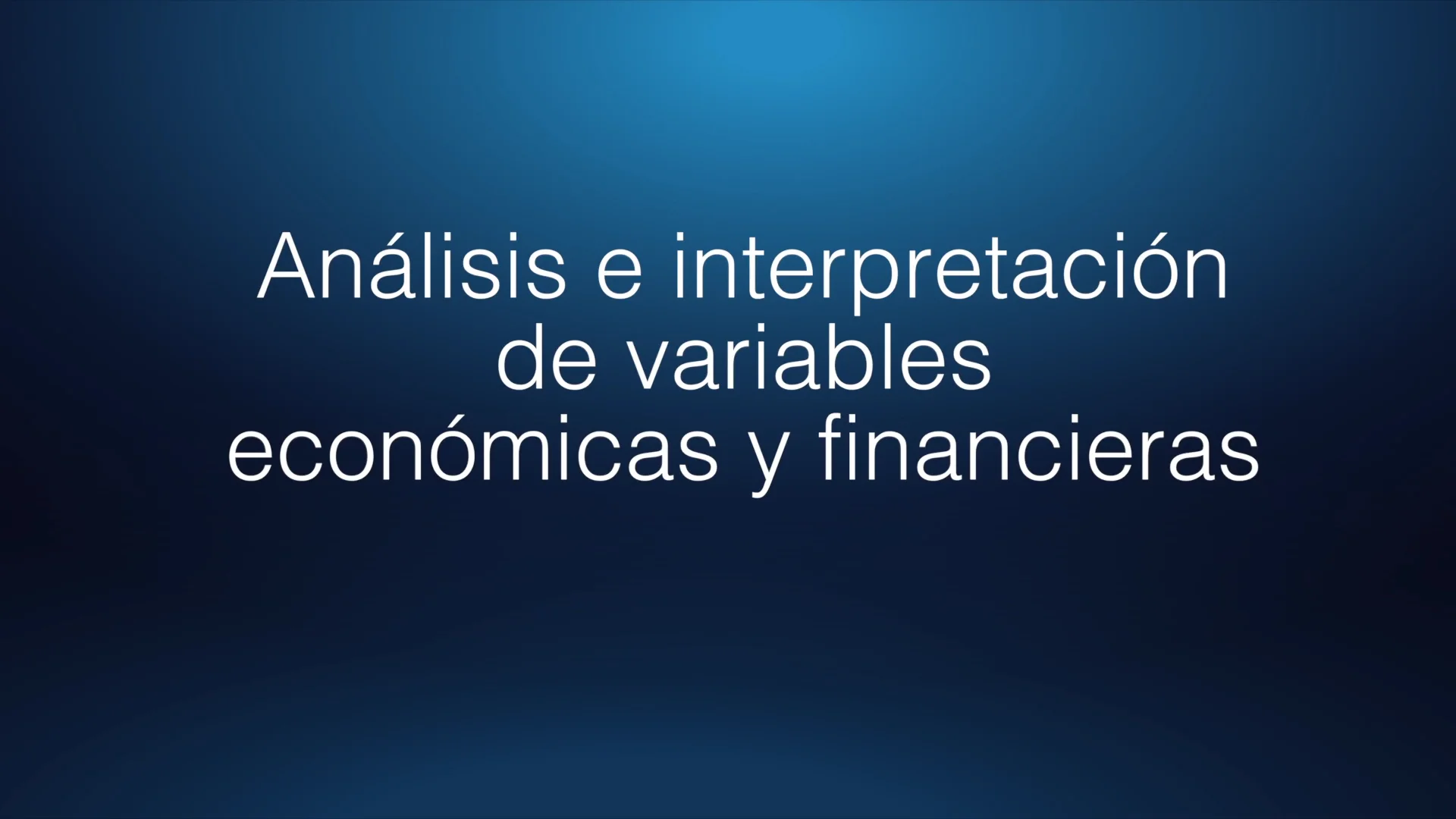 Análisis e interpretación de variables económicas y financieras ...