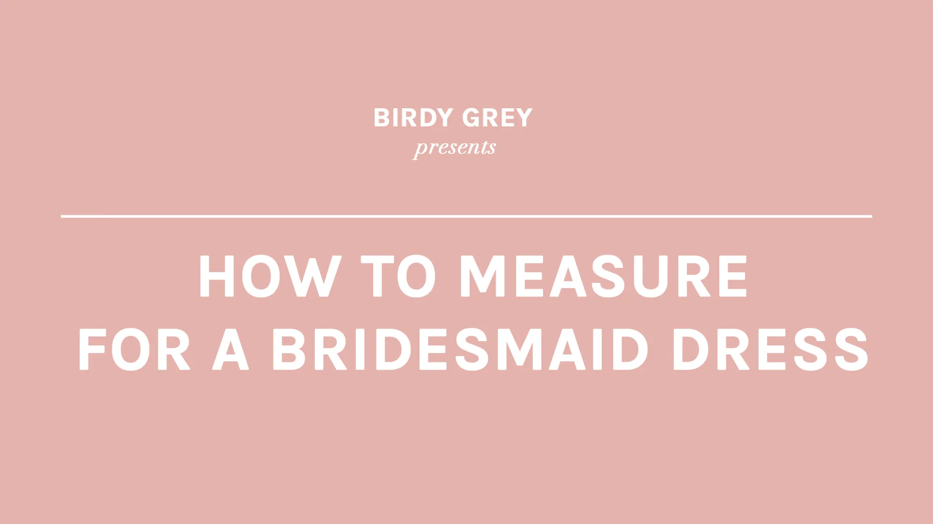 How To Measure For A Bridesmaid Dress | Birdy Grey