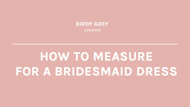 How to Measure for a Bridesmaid Dress