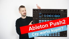 Aż 10 powodów by kupić Ableton Push 2