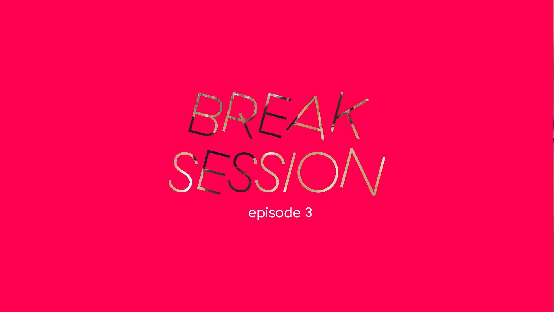 BREAK SESSION episode 3 on Vimeo