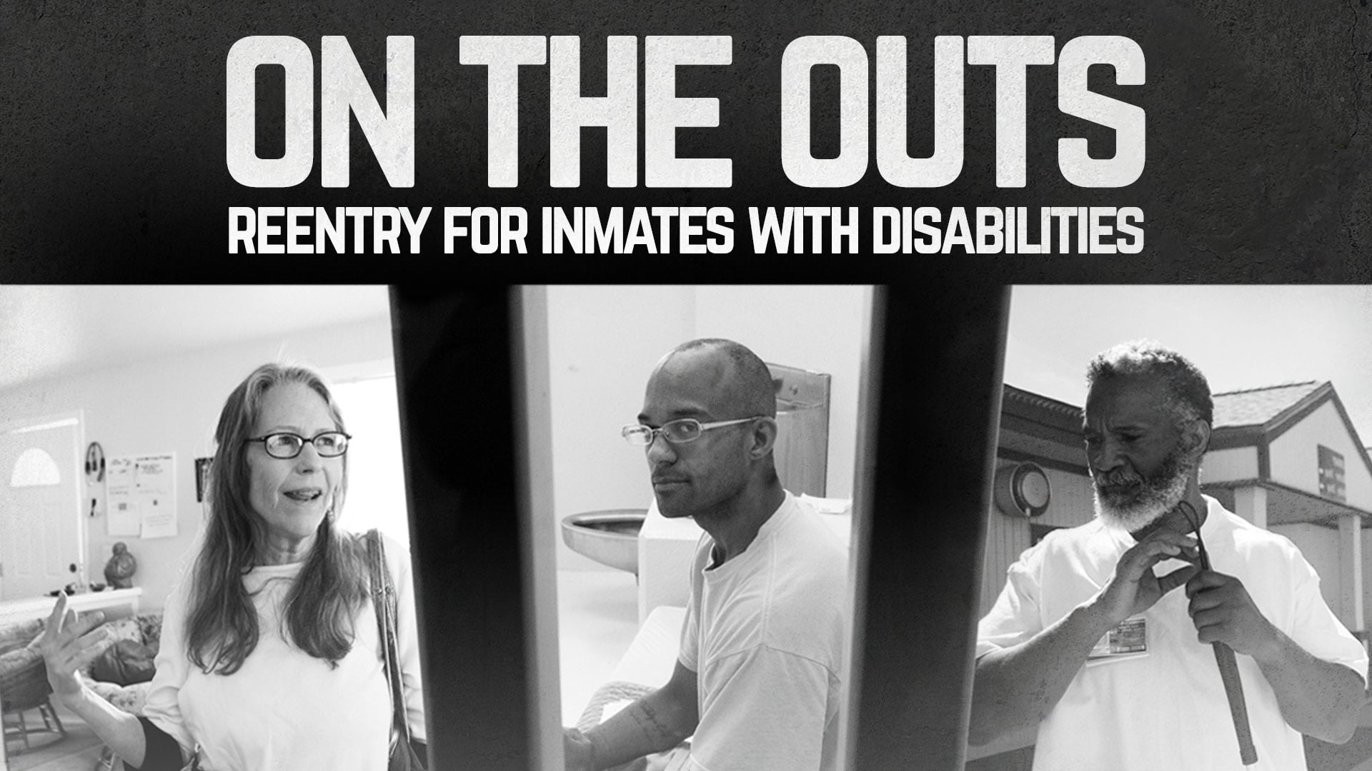 Watch On the Outs: Reentry for Inmates with Disabilities Online | Vimeo ...