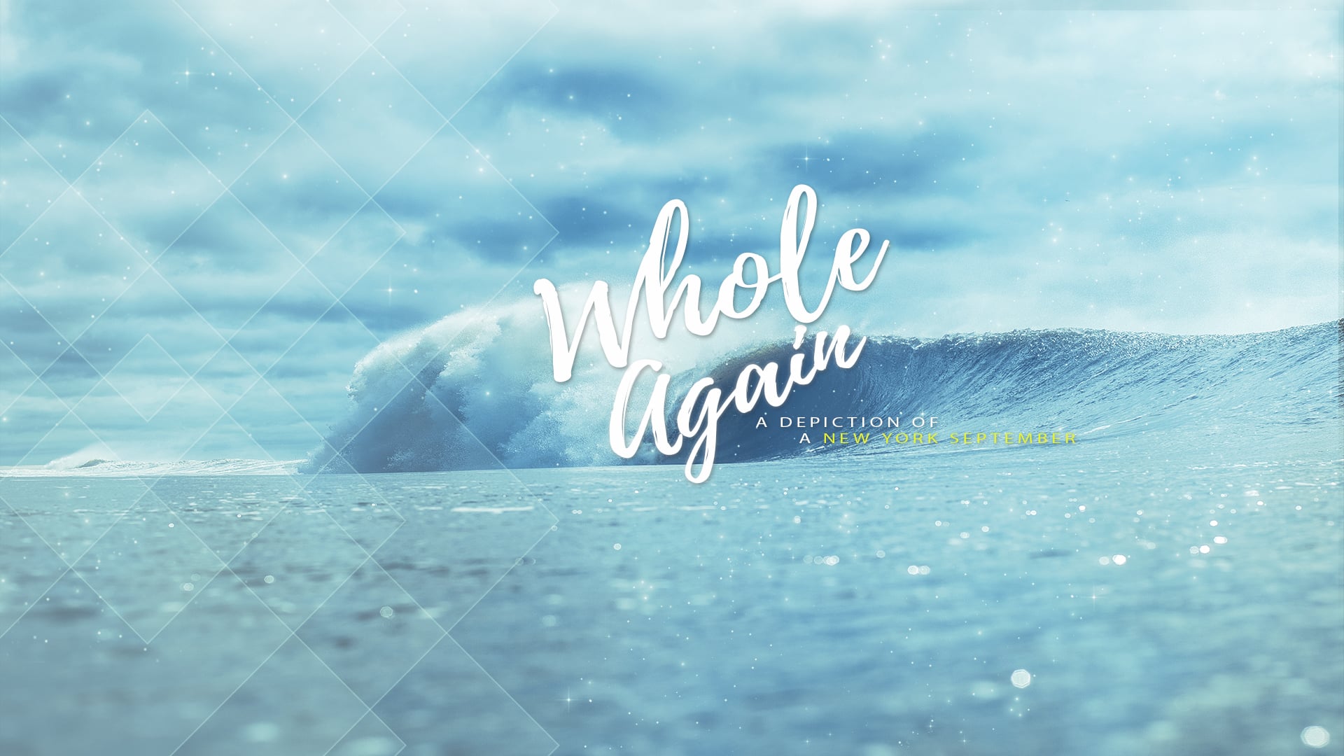 Whole Again | A Depiction of a New York September