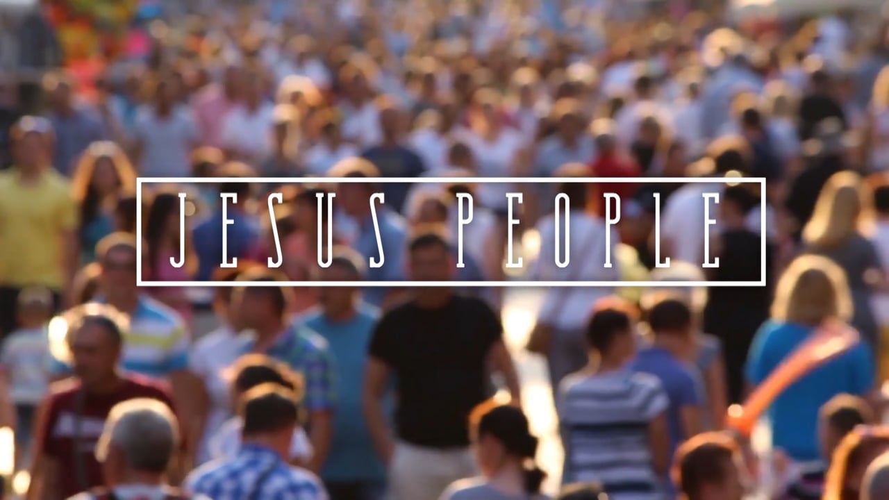 Jesus People: Week 6