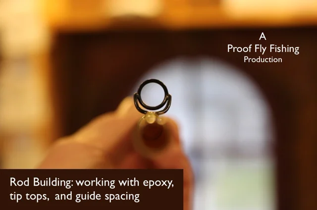 Building a fiberglass rod – Proof Fly Fishing