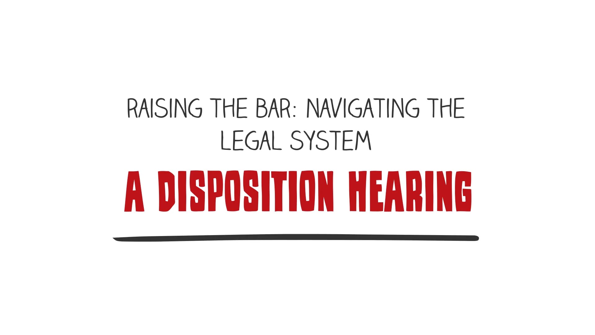 THE DISPOSITION HEARING