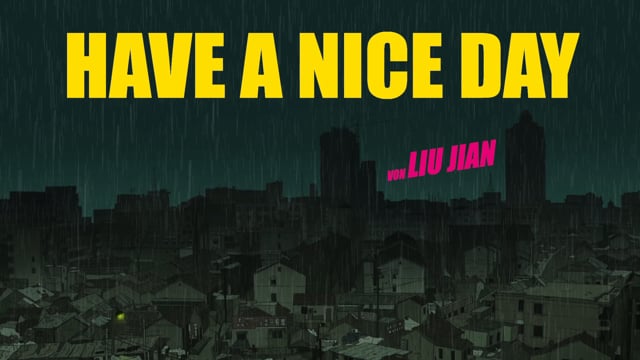 HAVE A NICE DAY - im Kino