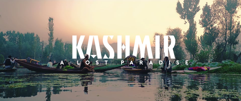 KASHMIR — A Lost Paradise