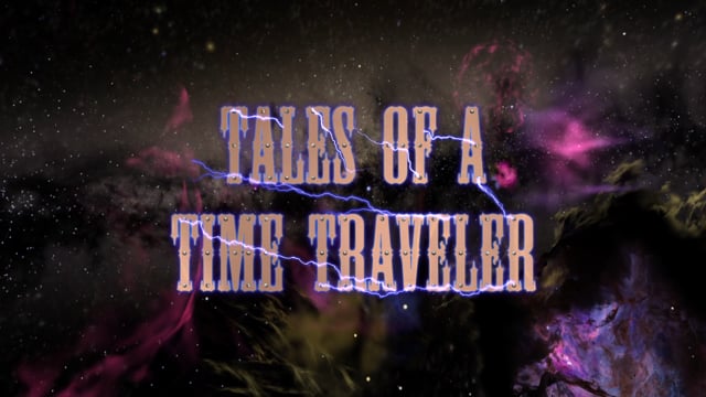 Tales of a Time Traveler