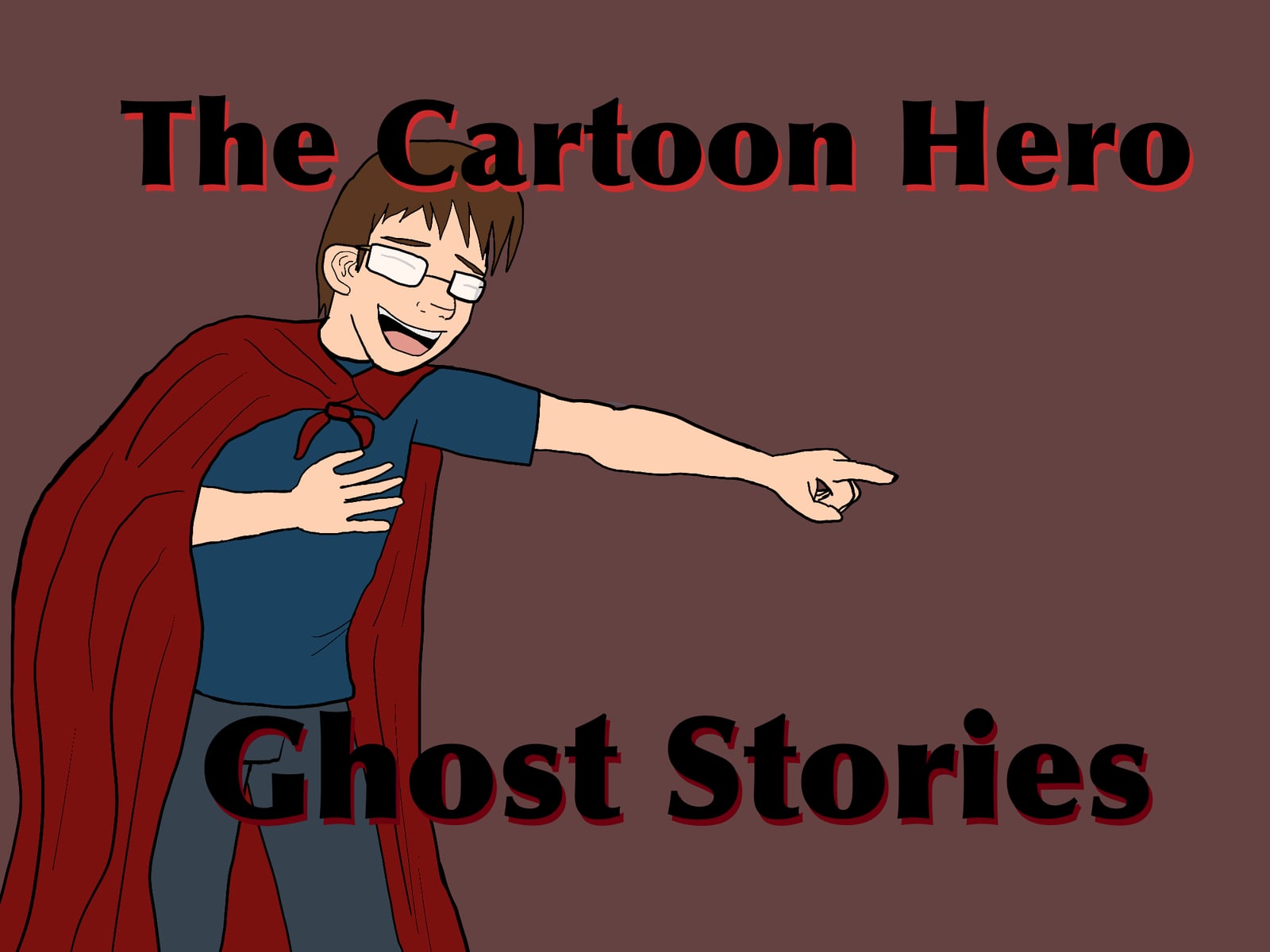 The Cartoon Hero Presents: Ghost Stories