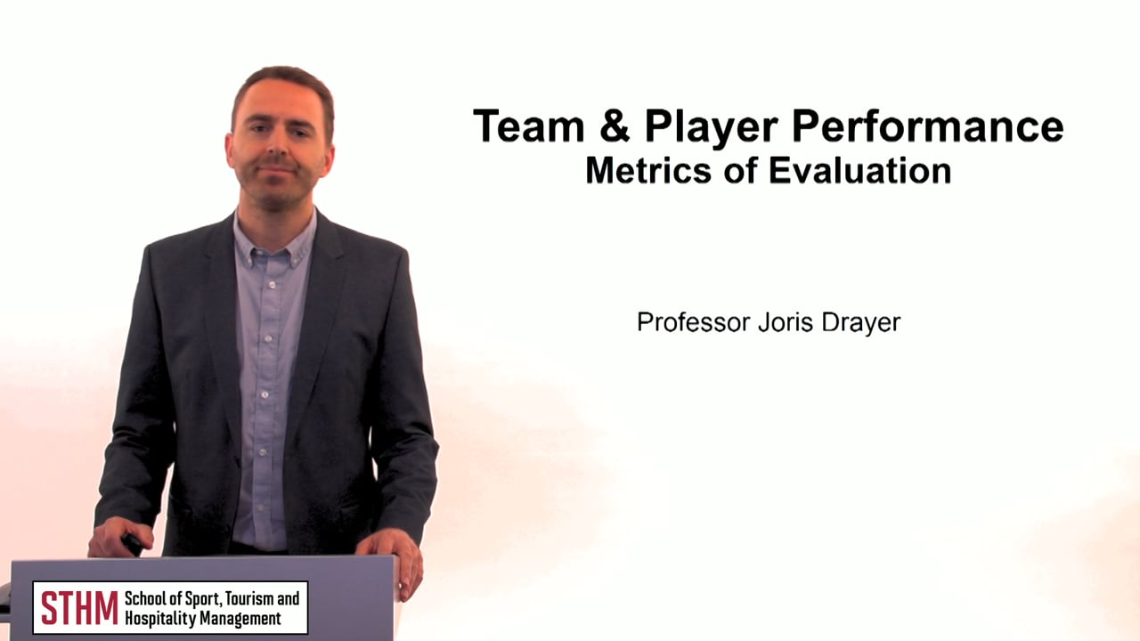Team and Player Performance – Metrics of Evaluation