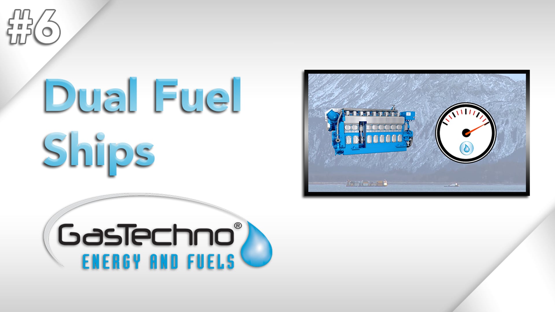 Dual Fuel Ships - #6 GasTechno Video Series