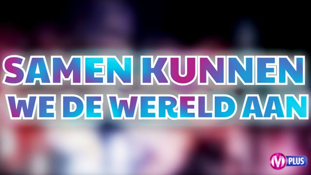 Samen kunnen we de wereld aan