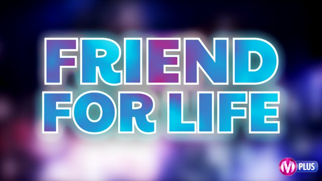 Friend for life