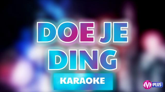 Doe je ding (karaoke)