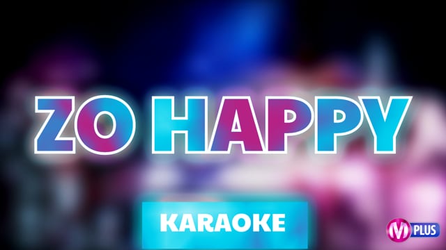 Zo happy (karaoke)