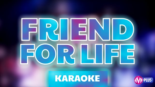 Friend for life (karaoke)