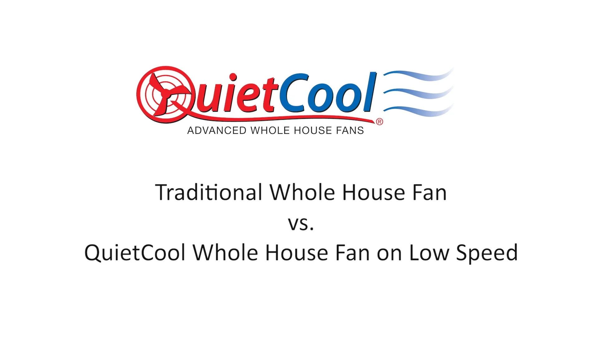 traditional-whole-house-fan-vs-quietcool-whole-house-fan-on-vimeo