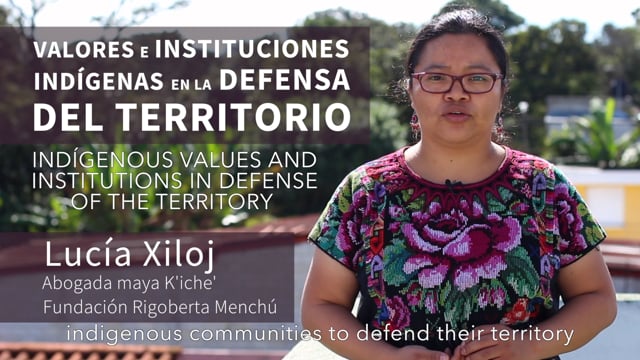 Valores e Instituciones Indígenas en Defensa del Territorio