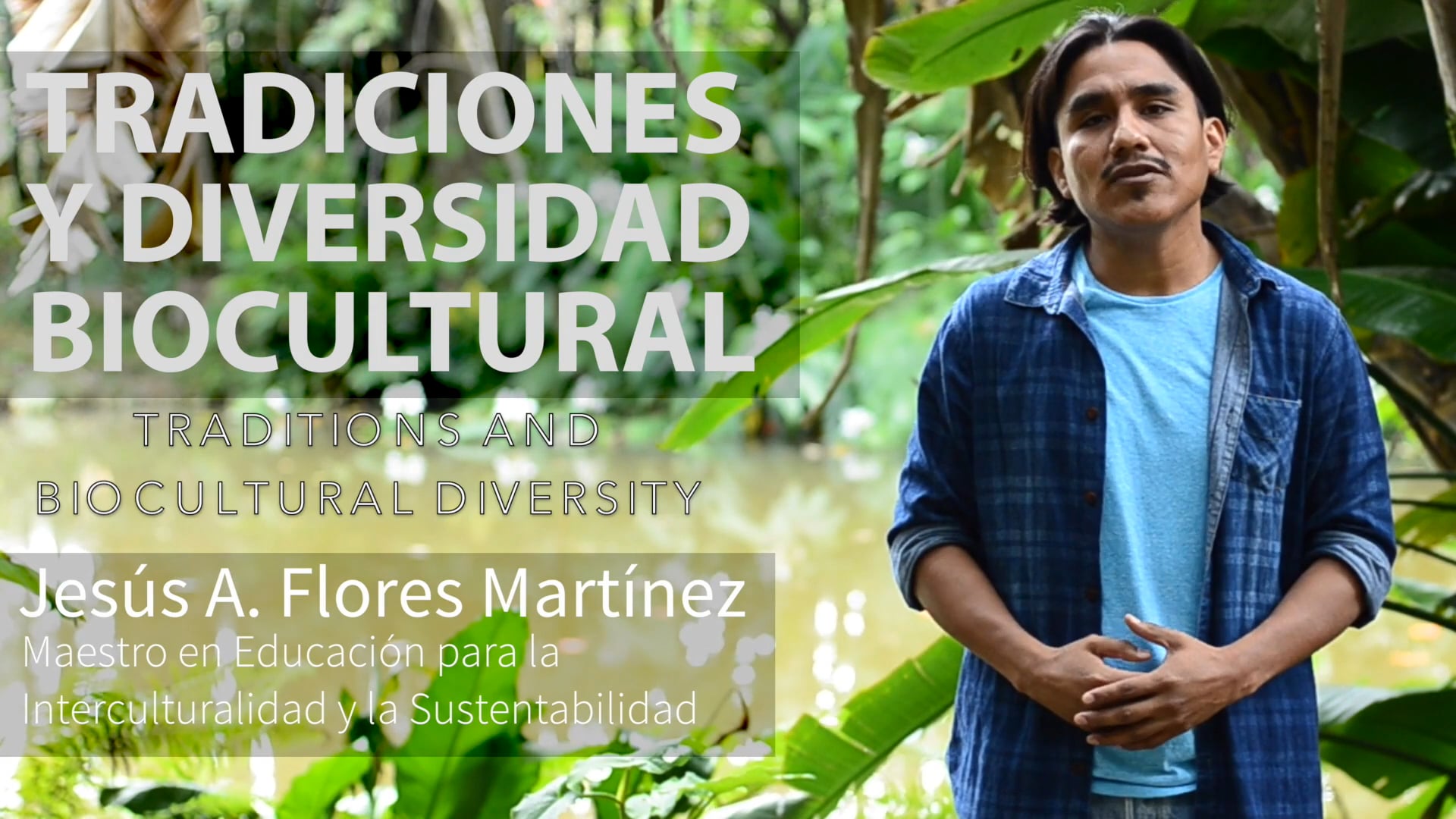 Jesús Alberto Flores - PECSII Tradition and Biocultural Diversity