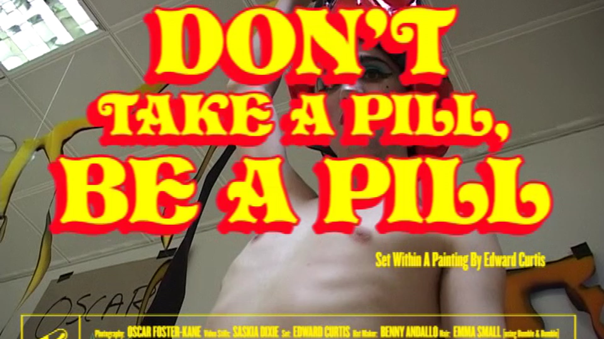 Don't Take A Pill Be A Pill PART 1