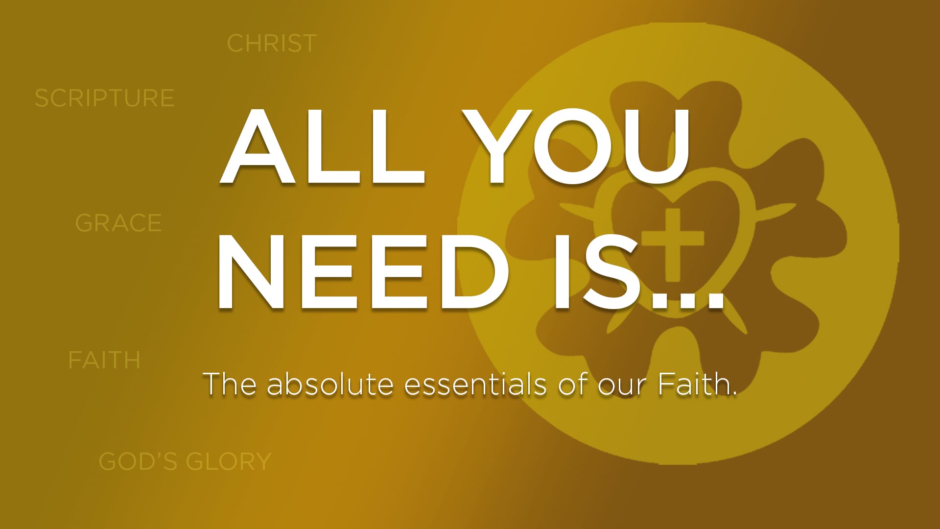 All You Need Is - Scripture