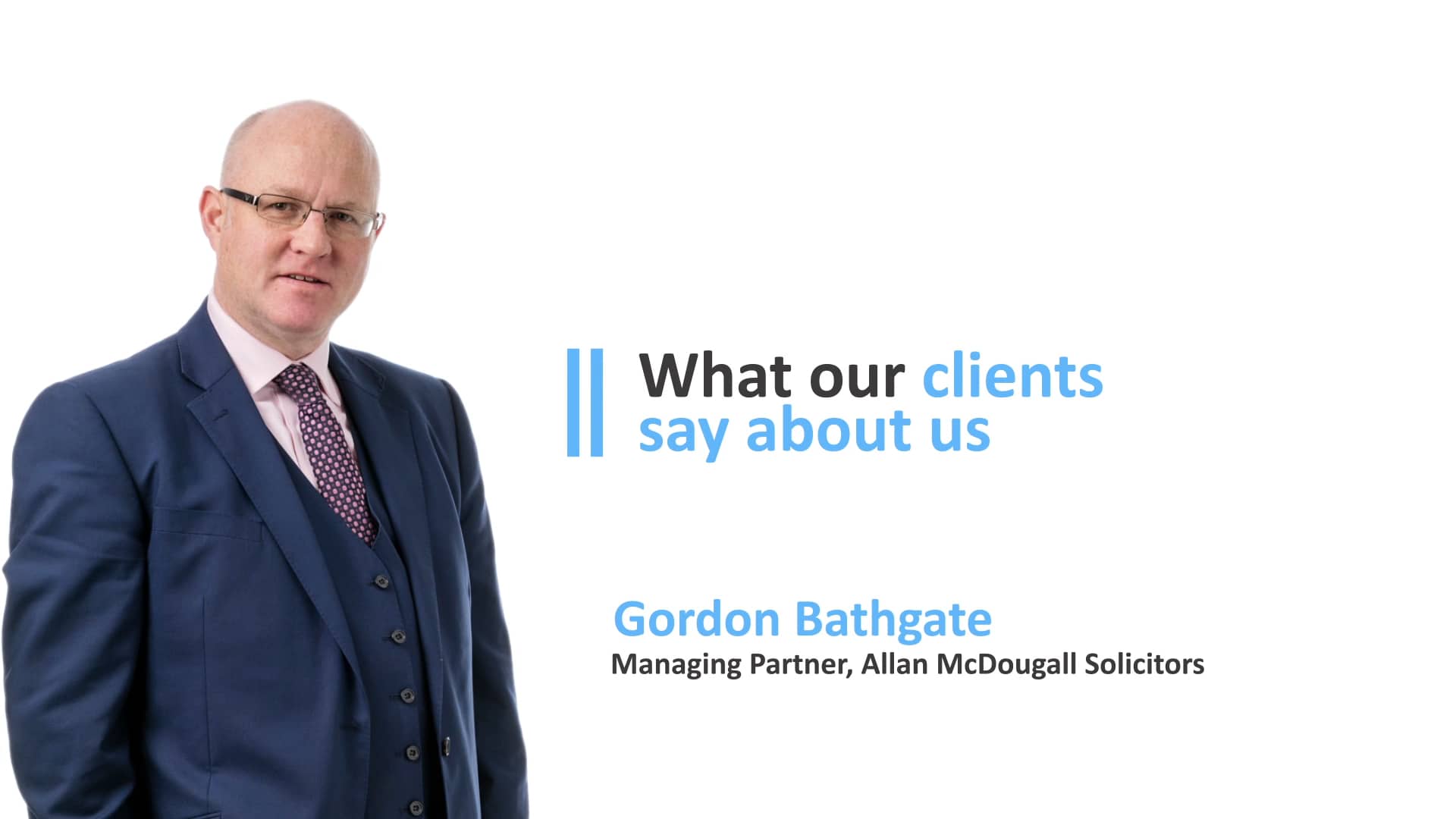 Allan McDougall - What clients say about us on Vimeo