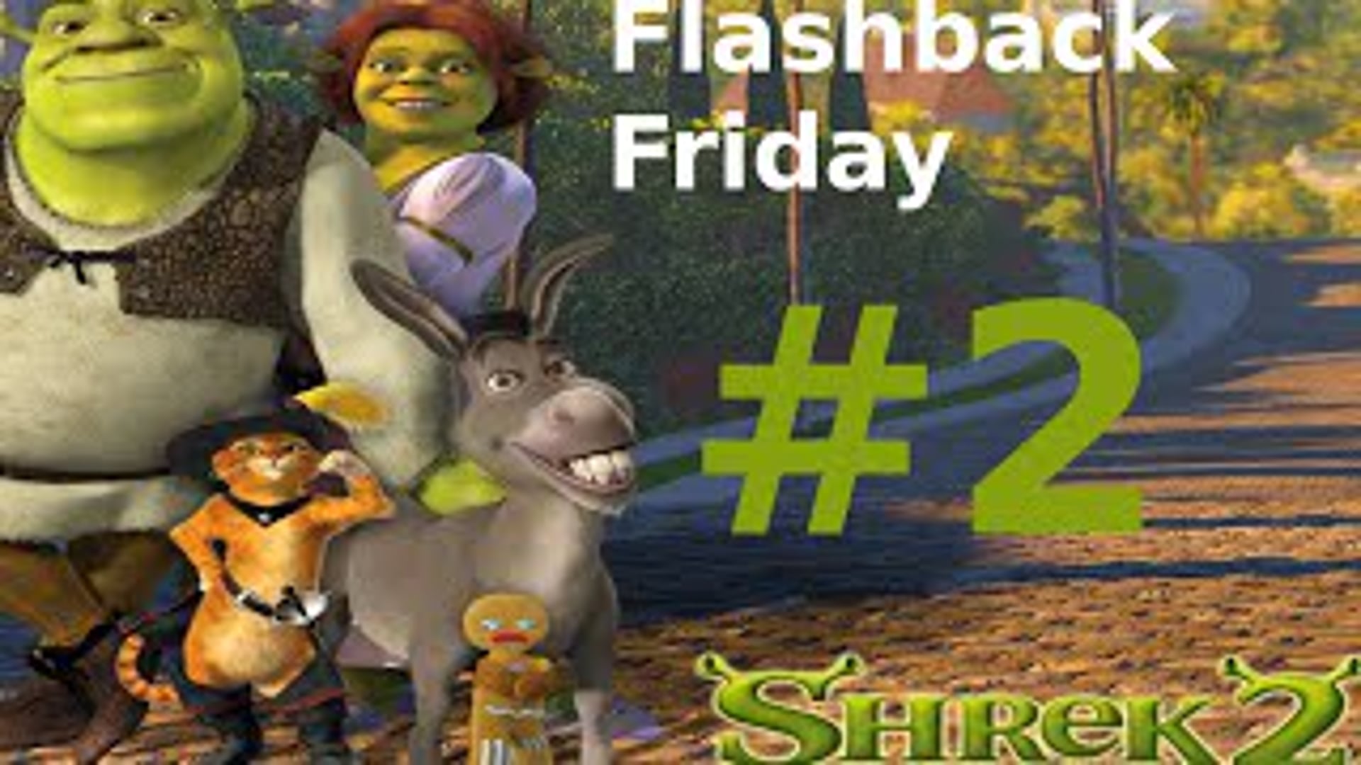 Flashback Friday - Shrek 2 - #2