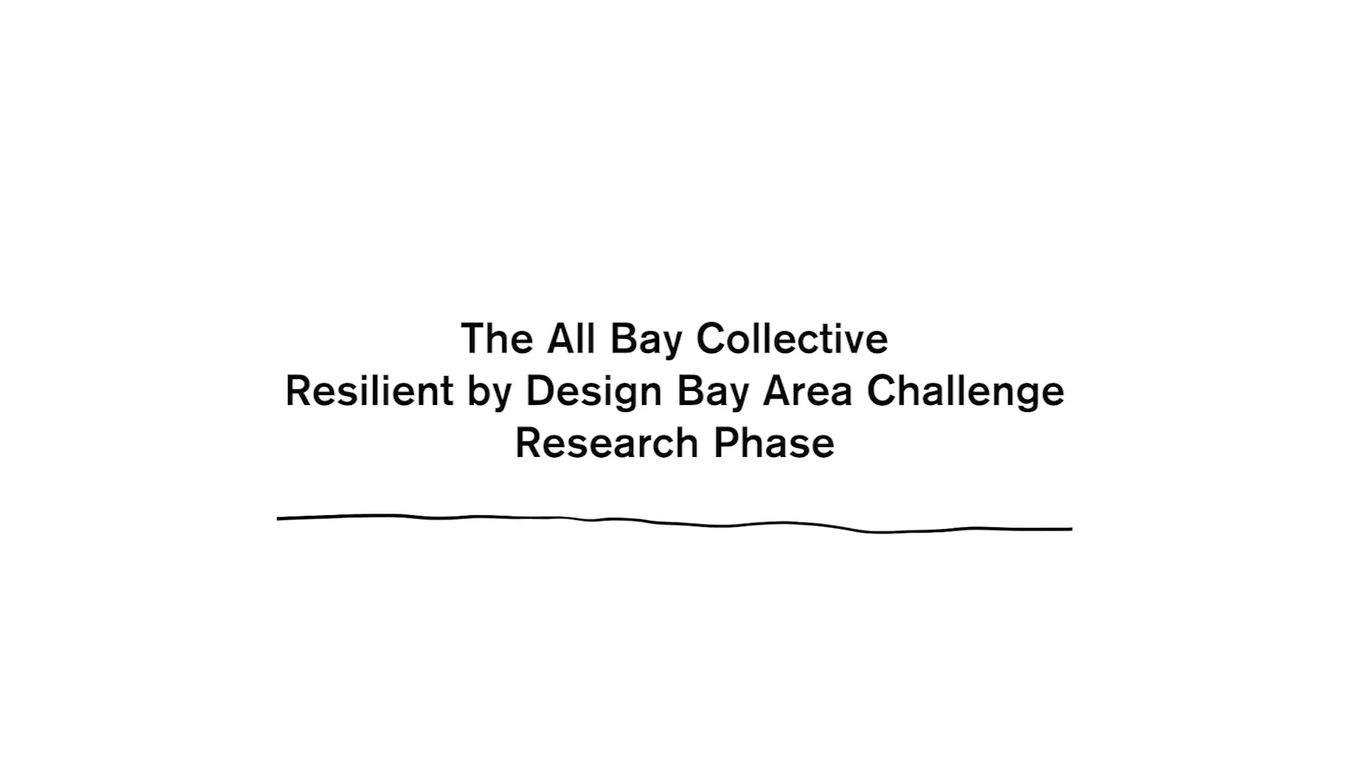 The All Bay Collective Resilient by Design Bay Area Challenge Research Phase on Vimeo