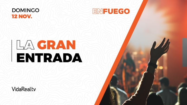 La Gran Entrada
