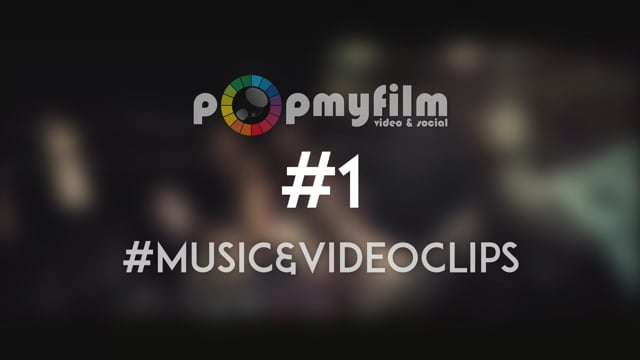 POPMYFILM - Showreel - #Music #1