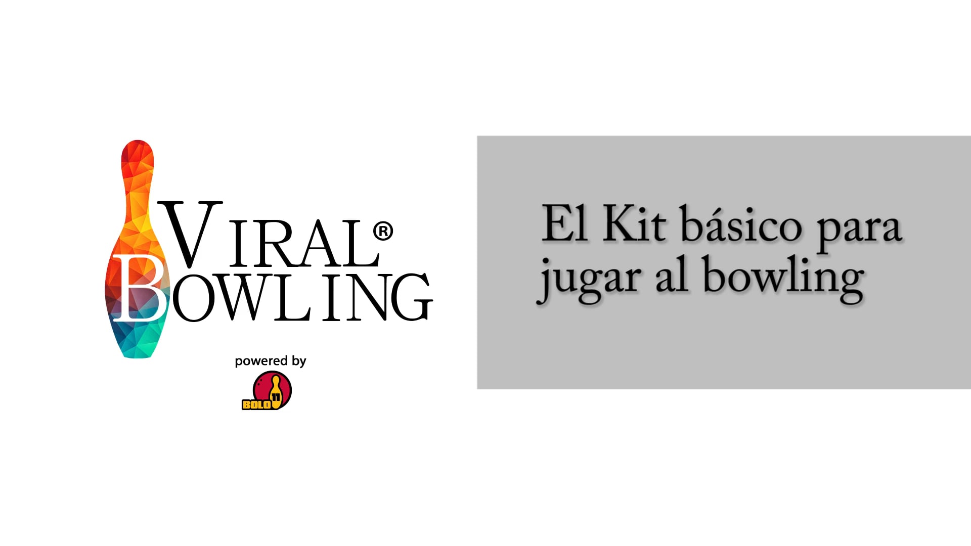 #ViralBowling: Kit básico para principiantes del bowling