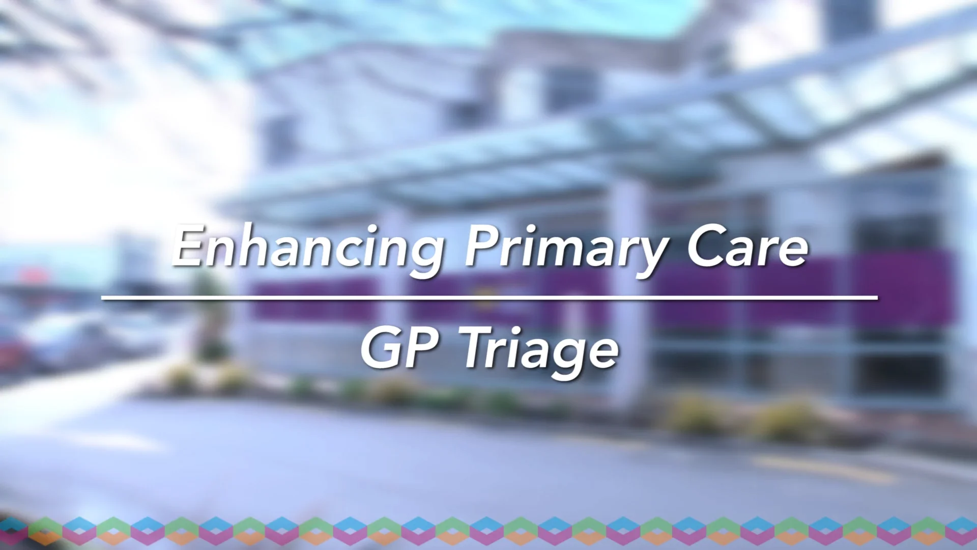 Enhancing Primary Care - GP Triage on Vimeo
