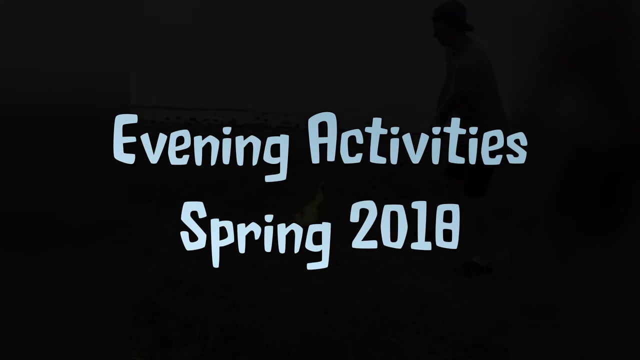 Evening Activities Spring 2018 on Vimeo