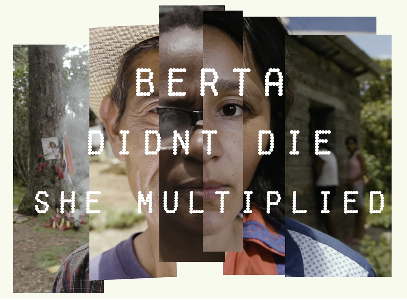 Berta Didn&rsquo;t Die, She Multiplied! 30 Minute cut