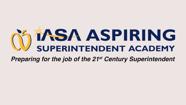 IASA Aspriring Superintendent Academy