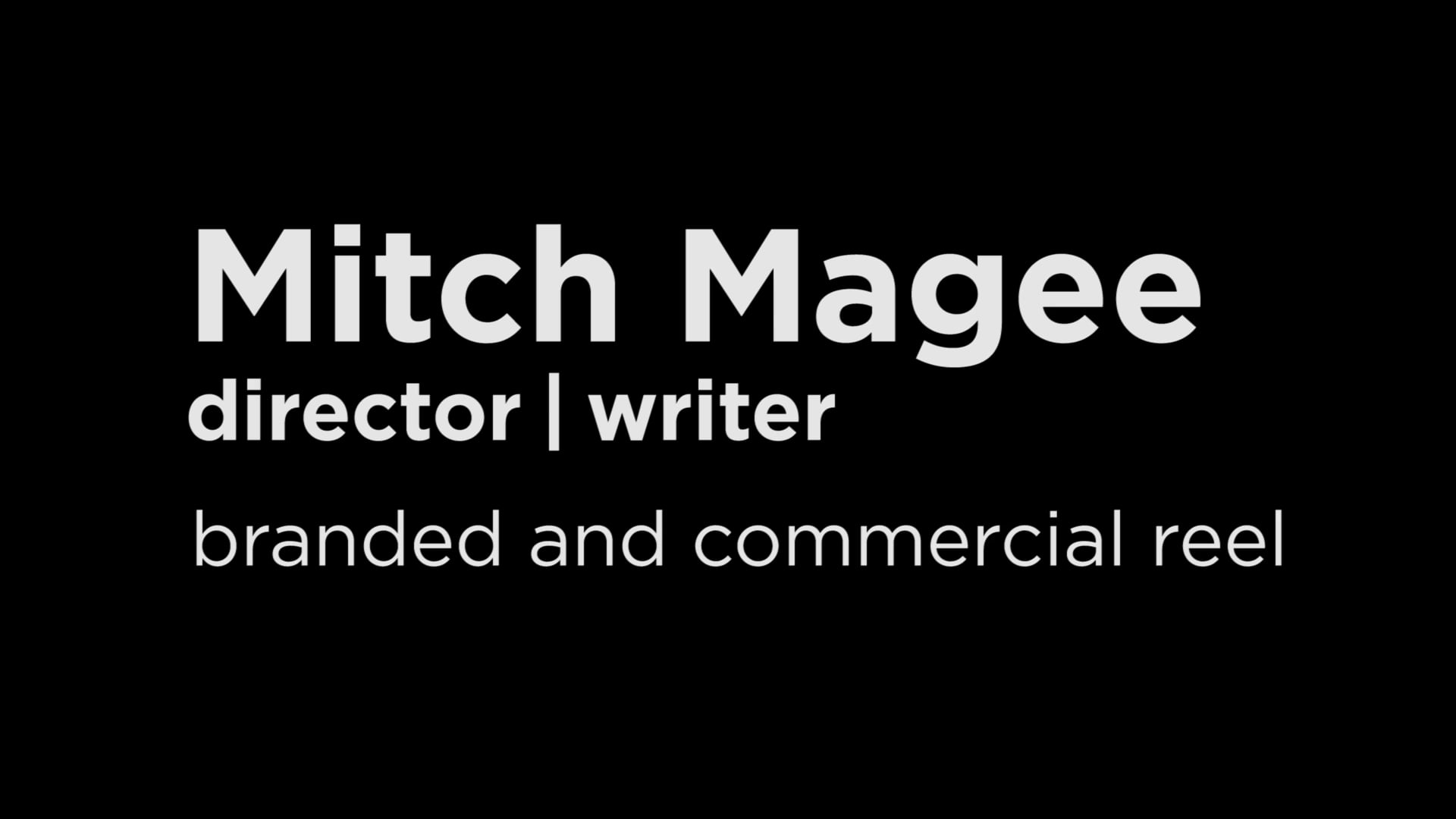 Mitch Magee, 2017 branded and commercial director's reel
