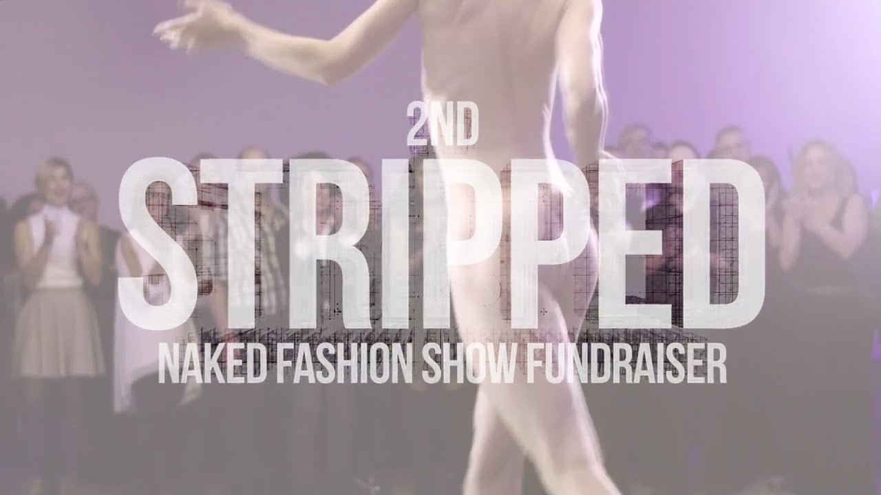 Stripped 2015: A Naked Fashion Show Fundraiser - Event Video on Vimeo