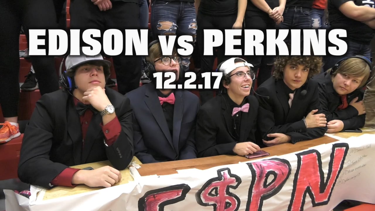 12.2.17 Edison vs Perkins BB