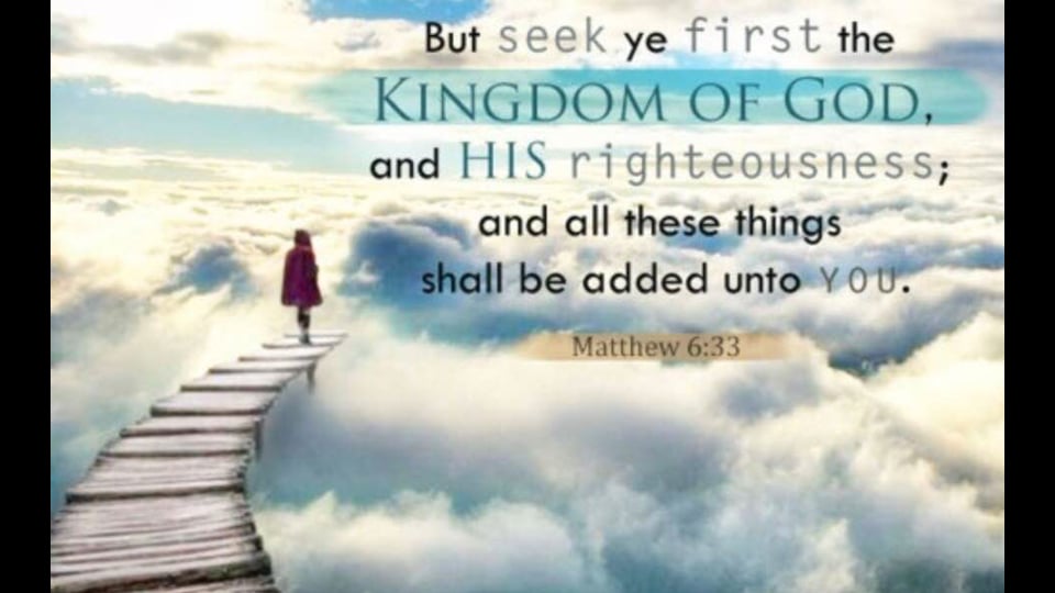 Seek You First The Kingdom Of God!