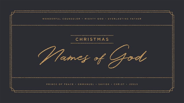 Christmas Names of God - Part 2 on 12.10.17